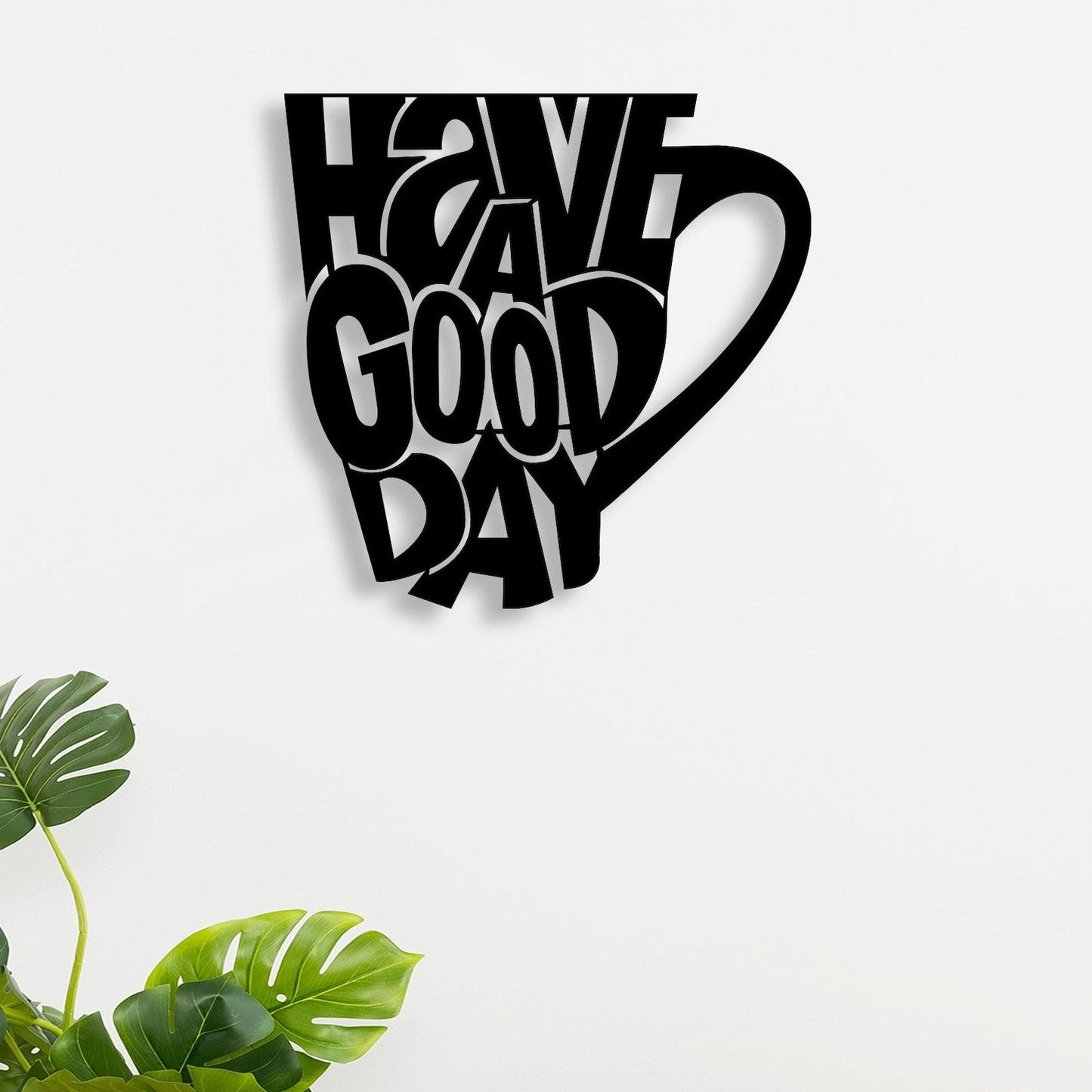 Have A Good Day Wall Decor