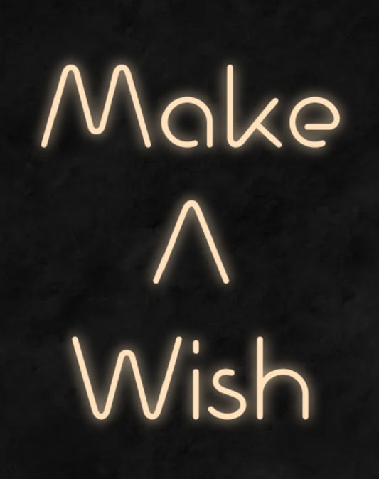 MAKE A WISH Neon Sign