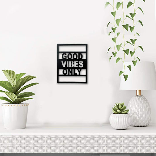 Good Vibes Only Plaque Sign