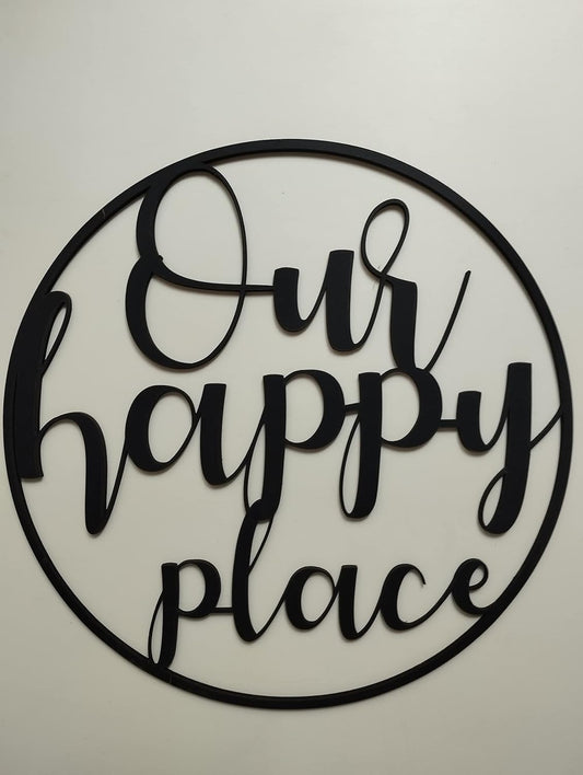 Our Happy Place Plaque Sign : Type - 2