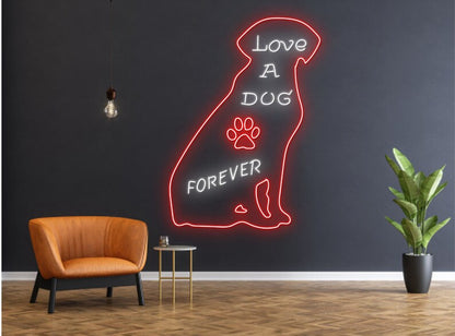 Love A Dog Forever Neon Sign