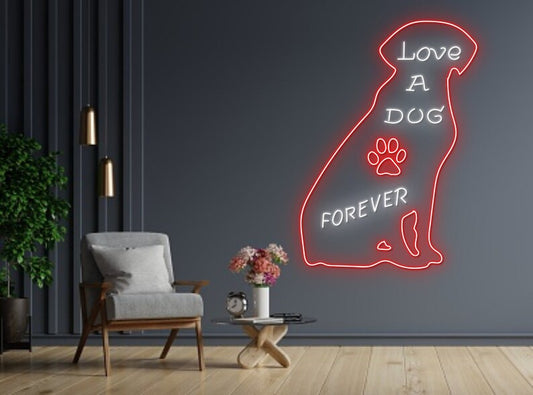 Love A Dog Forever Neon Sign