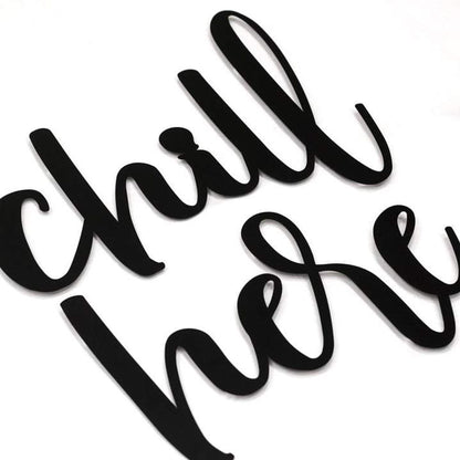 Chill Here Wall Sign